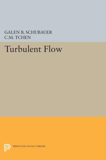 Cover for Galen Brandt Schubauer · Turbulent Flow - Princeton Legacy Library (Paperback Book) (2015)