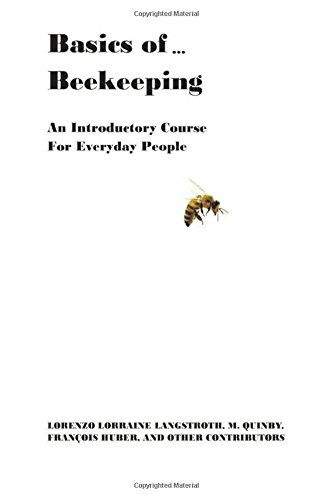 Basics of ... Beekeeping - Basics of ... - Lorenzo Lorraine Langstroth - Books - Absolutelyamazingebooks.com - 9780692240670 - June 22, 2014