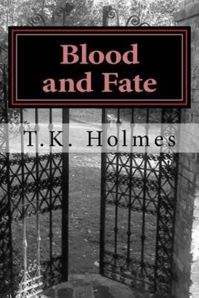 Cover for T K Holmes · Blood and Fate (Pocketbok) (2016)