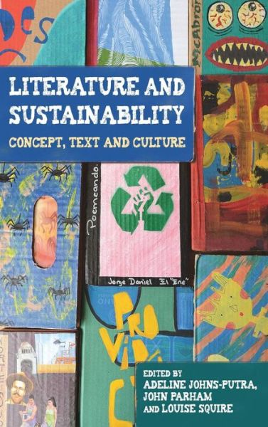 Cover for Adeline Johns-putra · Literature and Sustainability: Concept, Text and Culture (Hardcover Book) (2017)