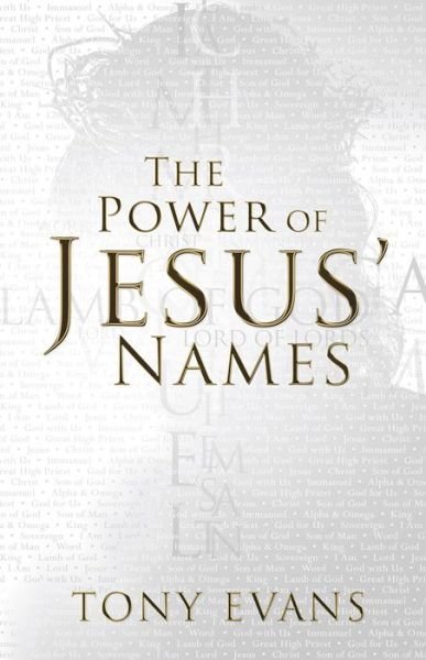 Cover for Tony Evans · The Power of Jesus' Names - The Names of God Series (Paperback Book) (2019)