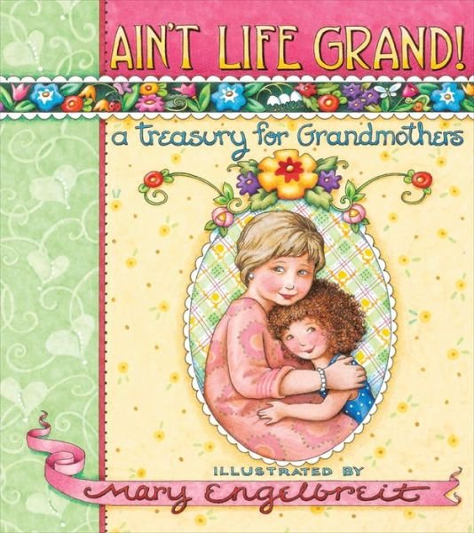 Cover for Mary Engelbreit · Ain't Life Grand! (Innbunden bok) (2007)