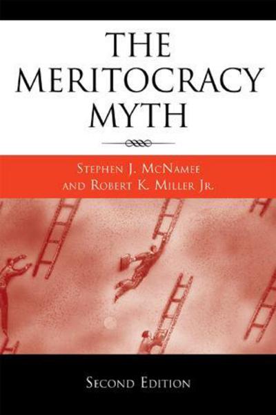 Cover for Stephen J. McNamee · The Meritocracy Myth (Hardcover Book) [2 Revised edition] (2009)