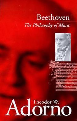 Cover for Adorno, Theodor W. (Frankfurt School) · Beethoven: The Philosophy of Music (Gebundenes Buch) (1998)