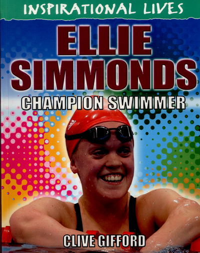 Cover for Clive Gifford · Inspirational Lives: Ellie Simmonds - Inspirational Lives (Paperback Bog) (2015)