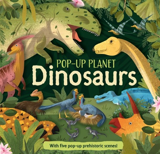 Cover for Kingfisher · Pop-Up Planet: Dinosaurs - Pop Up Planet (Hardcover bog) (2023)
