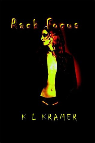 Cover for K. L. Kramer · Rack Focus (Paperback Book) (2002)