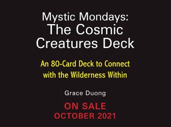 Cover for Grace Duong · Mystic Mondays: The Cosmic Creatures Deck: A Deck and Guidebook to Connect to the Wilderness Within (Buch) (2022)