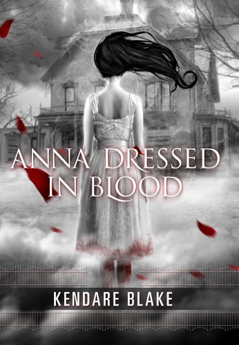 Cover for Kendare Blake · Anna Dressed in Blood - Anna Dressed in Blood Series (Paperback Book) (2012)