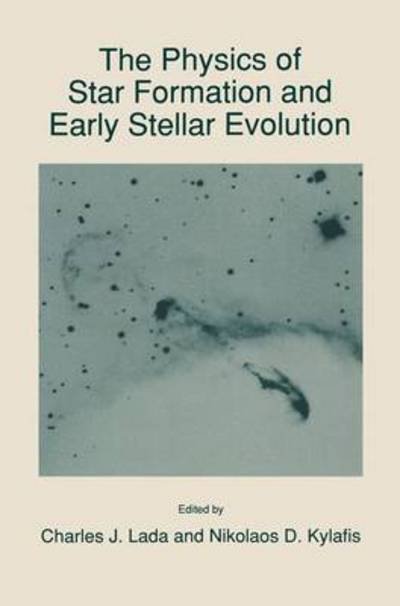 The Physics of Star Formation and Early Stellar Evolution - NATO Science Series C - Nikolaos Kylafis - Bøger - Springer - 9780792313670 - 31. juli 1991
