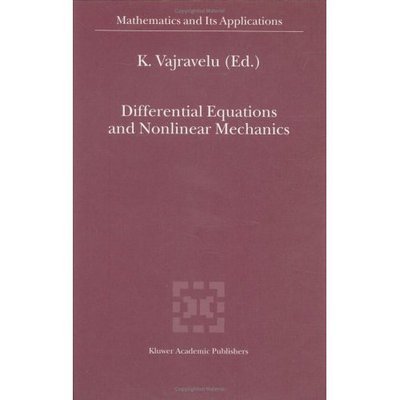 Cover for K Vajarelu · Differential Equations and Nonlinear Mechanics - Mathematics and Its Applications (Innbunden bok) (2001)