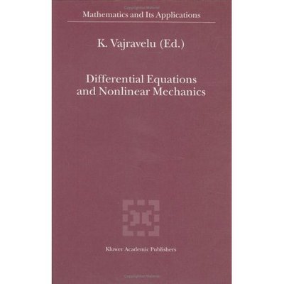 Cover for K Vajarelu · Differential Equations and Nonlinear Mechanics - Mathematics and Its Applications (Hardcover Book) (2001)