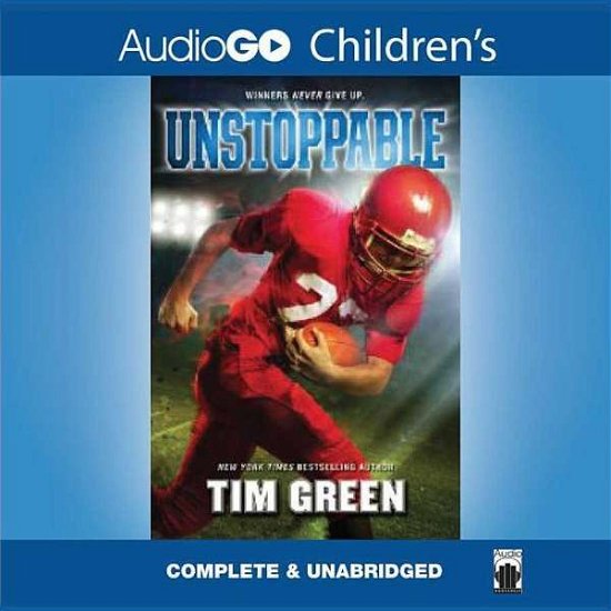 Cover for Tim Green · Unstoppable (Hörbuch (CD)) [Unabridged edition] (2012)