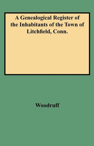 Cover for Michael Ed Woodruff · A Genealogical Register of the Inhabitants of the Town of Litchfield, Conn. (Facsimile Reprint) (Paperback Book) (2009)