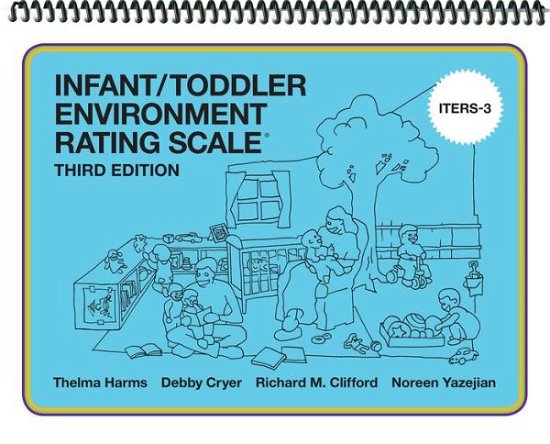 Cover for Thelma Harms · Infant / Toddler Environment Rating Scale (ITERS-3) (Spiral Book) [3 Revised edition] (2017)