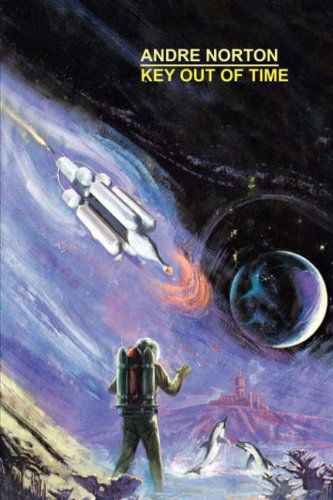 Cover for Andre Norton · Key out of Time ([the Time Traders Series]) (Hardcover Book) (2024)