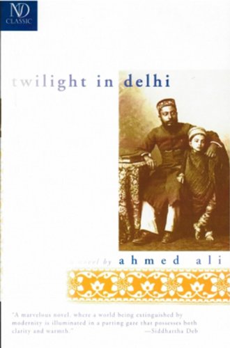 Cover for Ahmed Ali · Twilight in Delhi (New Directions Paperbook) (Paperback Book) [Reprint edition] (1994)