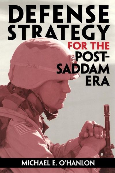 Cover for Michael E. O'Hanlon · Defense Strategy for the Post-Saddam Era (Taschenbuch) (2005)