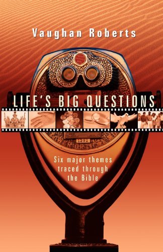 Cover for Vaughan Roberts · Life's Big Questions: Six Major Themes Traced Through the Bible (Paperback Bog) [Ivp/uk edition] (2004)