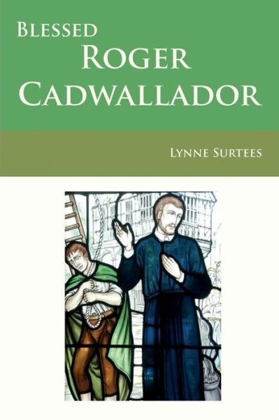 Cover for Lynne Surtees · Blessed Roger Cadwallador (Pocketbok) (2015)