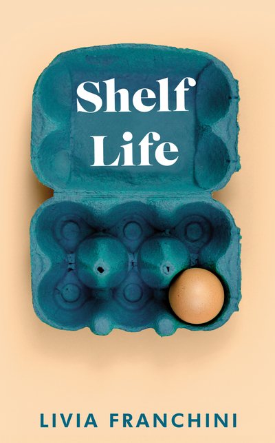 Cover for Livia Franchini · Shelf Life (Taschenbuch) (2019)