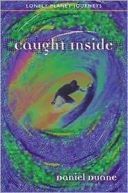 Cover for Daniel Duane · Caught Inside, Lonely Planet Journeys (Paperback Book)