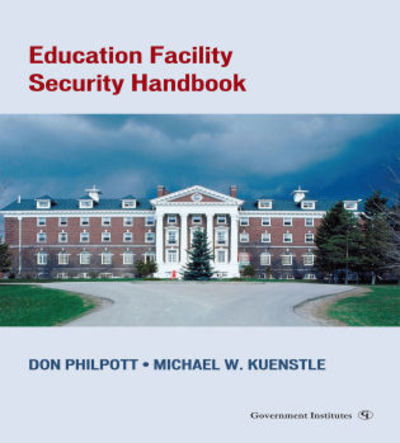 Cover for Don Philpott · Education Facility Security Handbook (Hardcover Book) (2007)