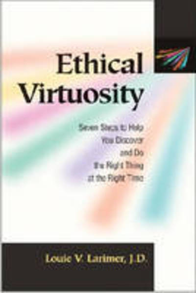 Cover for Louie Larimer · Ethical Virtuosity (Paperback Book) (2004)