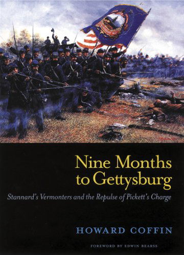 Cover for Howard Coffin · Nine Months to Gettysburg: Stannard's Vermonters and the Repulse of Pickett's Charge (Paperback Book) (2011)