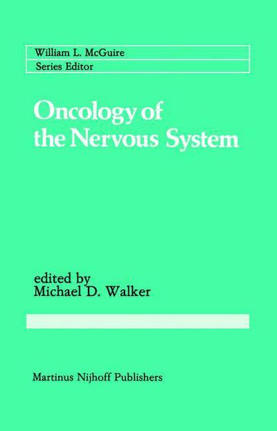 Cover for M. D. Walker · Oncology of the Nervous System - Cancer Treatment and Research (Hardcover Book) [1983 edition] (1983)