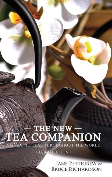 Cover for Jane Pettigrew · The New Tea Companion: A Guide to Teas Throughout the World (Innbunden bok) [3 Revised edition] (2015)