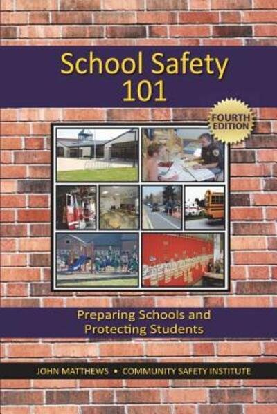 Cover for John Matthews · School Safety 101 (Paperback Book) (2018)