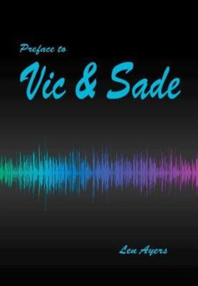 Cover for Len Ayers · Preface to Vic and Sade (Hardcover bog) (2014)