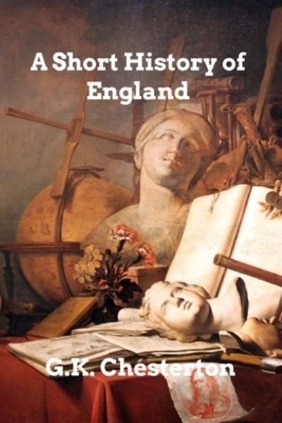 Cover for Gk Chesterton · A Short History of England (Paperback Book) (2021)