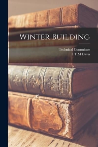 Cover for Technical Committee · Winter Building (Paperback Book) (2021)