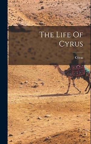 Cover for King of Persia ) Cyrus (the Great · Life of Cyrus (Book) (2022)