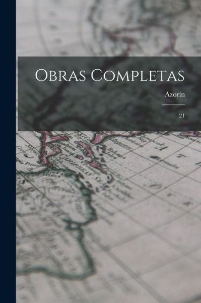 Cover for 1873-1967 Azorín · Obras Completas (Bok) (2022)