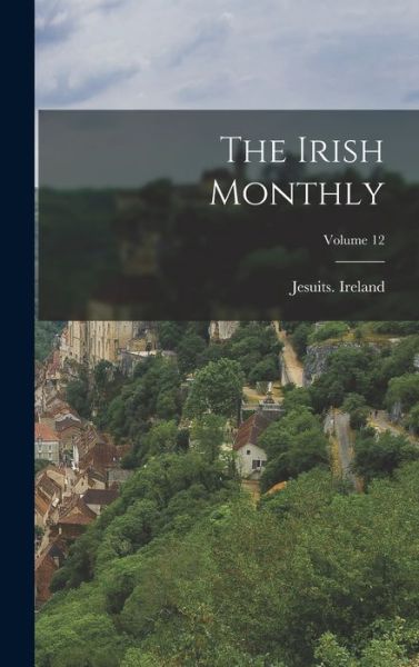 Cover for Jesuits Ireland · Irish Monthly; Volume 12 (Book) (2022)