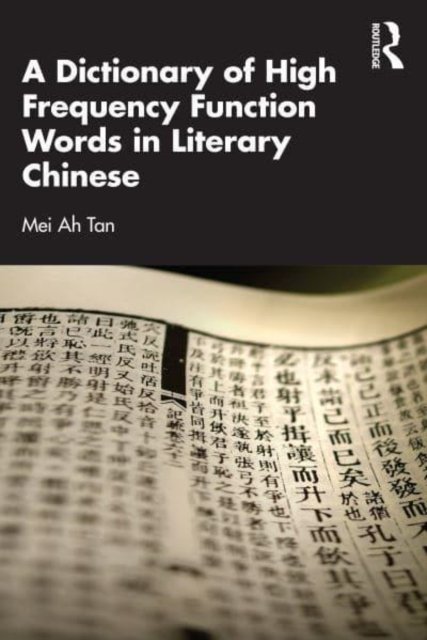Cover for Mei Ah Tan · A Dictionary of High Frequency Function Words in Literary Chinese (Pocketbok) (2023)