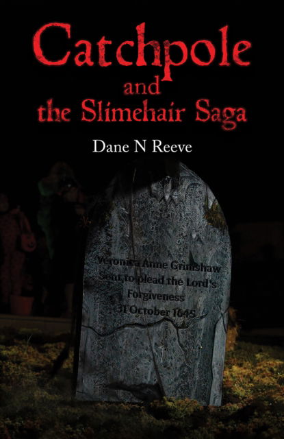 Catchpole and the Slimehair Saga - Dane N Reeve - Bøger - Austin Macauley Publishers - 9781035824670 - 26. april 2024