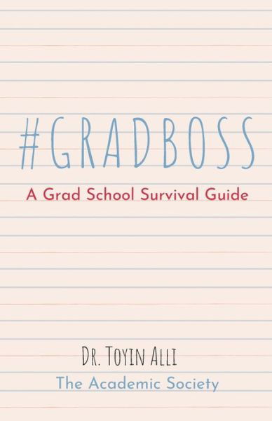 Cover for Toyin Alli · #GRADBOSS : A Grad School Survival Guide (Paperback Book) (2019)