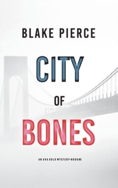 Cover for Blake Pierce · City of Bones (Hardcover Book) (2021)