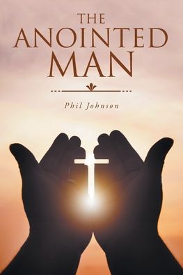 Cover for Phil Johnson · The Anointed Man (Paperback Book) (2019)