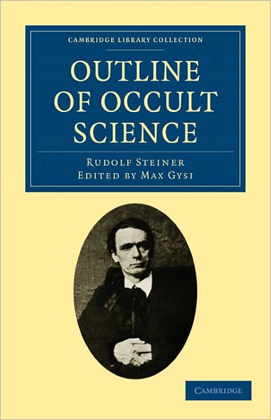 Cover for Rudolf Steiner · Outline of Occult Science - Cambridge Library Collection - Spiritualism and Esoteric Knowledge (Paperback Bog) (2011)