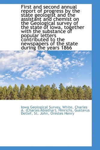 Cover for Iowa Geological Survey · First and Second Annual Report of Progress by the State Geologist and the Assistant and Chemist on T (Paperback Book) (2009)