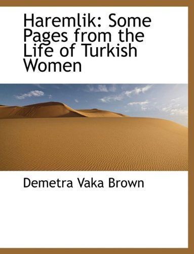 Cover for Brown · Haremlik: Some Pages from the Life of Turkish Women (Paperback Book) (2009)