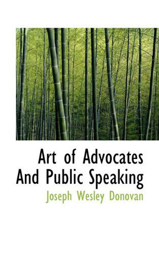 Cover for Joseph Wesley Donovan · Art of Advocates and Public Speaking (Hardcover Book) (2009)