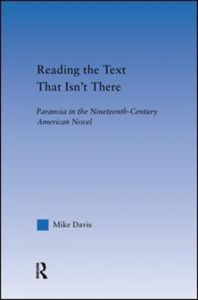 Cover for Mike Davis · Reading the Text That Isn't There: Paranoia in the Nineteenth-Century Novel - Literary Criticism and Cultural Theory (Taschenbuch) (2014)