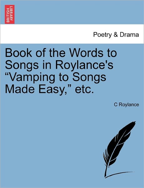 Cover for C Roylance · Book of the Words to Songs in Roylance's (Paperback Book) (2011)