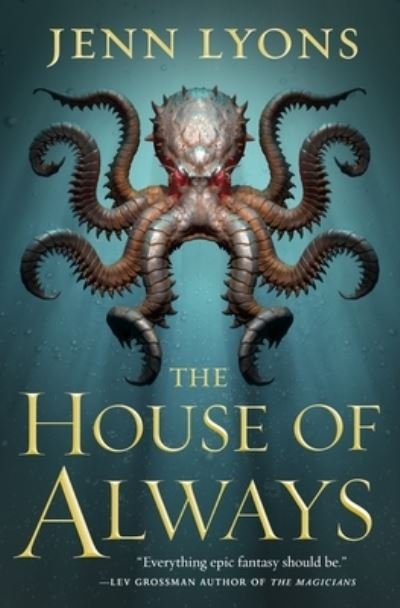 Cover for Jenn Lyons · The House of Always - A Chorus of Dragons (Hardcover Book) (2021)